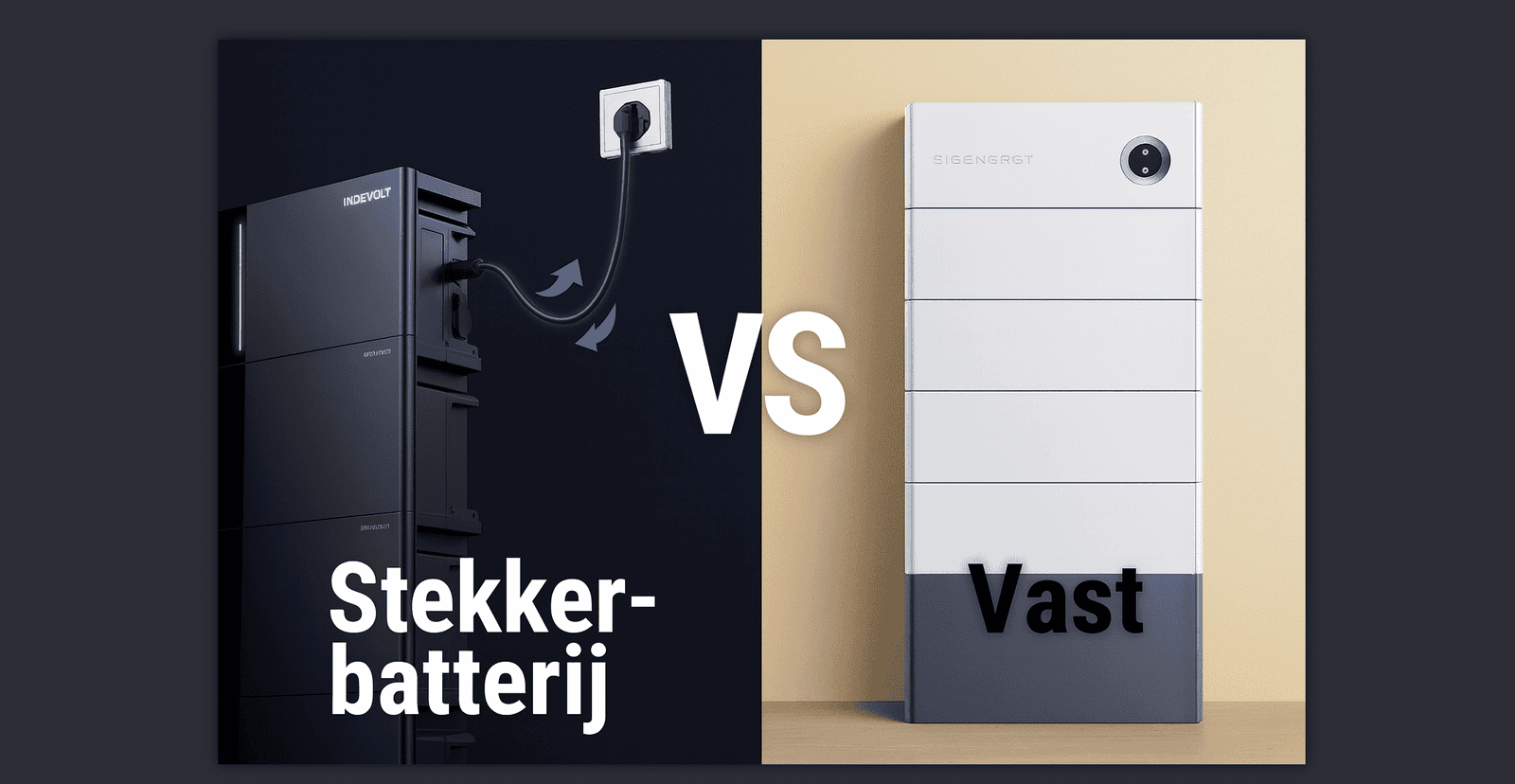 stekkerbatterij of vaste thuisbatterij, welke is meest geschikt