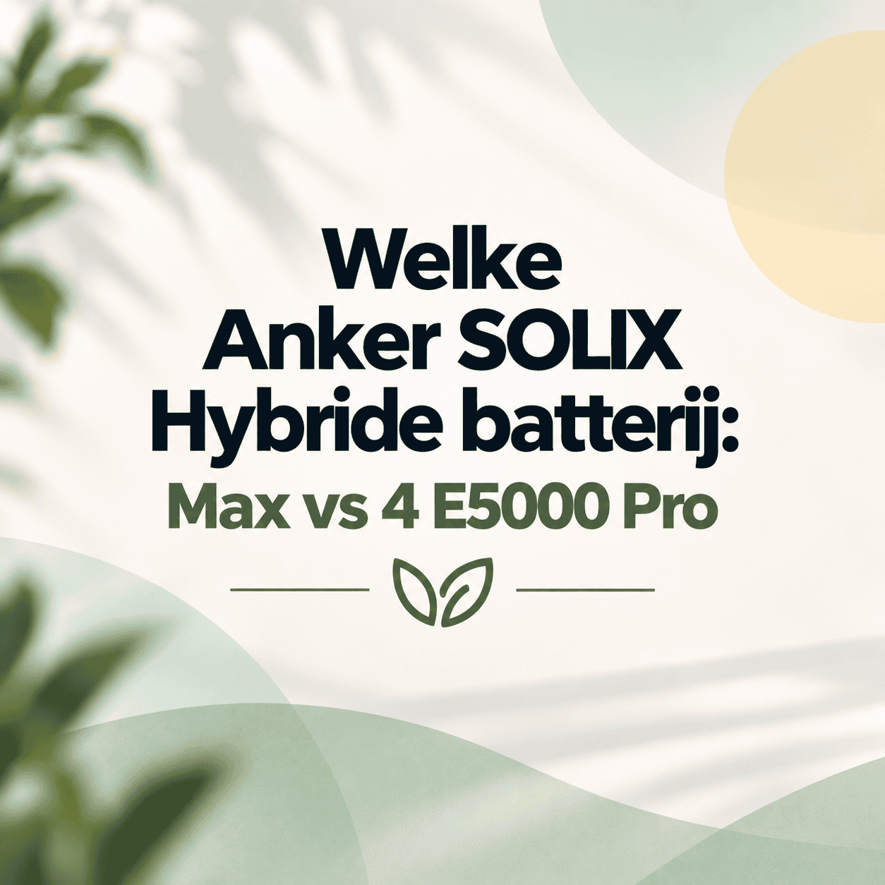 Anker SOLIX Max versus 4 E5000 Pro